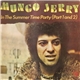 Mungo Jerry - In The Summer Time Party (Part 1 And 2)